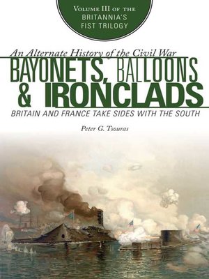 Bayonets, Balloons & Ironclads: Britain and France Take Sides with the South - ebook